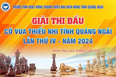 Tự hào thành tích thi đấu Giải Cờ vua Thiếu nhi tỉnh Quảng Ngãi lần thứ IV – Năm 2024