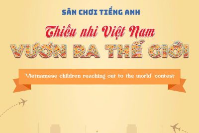 Thông báo Thể lệ tham gia cuộc thi Thiếu nhi Việt Nam – Vươn ra thế giới – Năm học 2024-2025