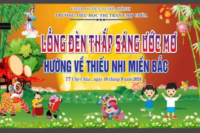 Chương trình Tết trung thu  ” Lồng đèn thắp sáng ước mơ”  – Hướng về Thiếu nhi Miền Bắc – Năm học 2024-2025